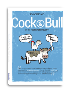 Cock & Bull Of The Real Estate Industry by Enoch Khoo