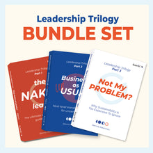 Load image into Gallery viewer, 【PRE-ORDER: Leadership Trilogy Bundle Set】The Naked Leader / Business as UNusual / Not My Problem?