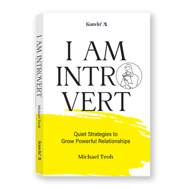 I AM INTROVERT: Quiet Strategies to Grow Powerful Relationships