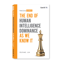 Load image into Gallery viewer, 【PRE-ORDER】♟️ Making S.E.N.S.E.: The End Of Human Intelligence Dominance As We Know It