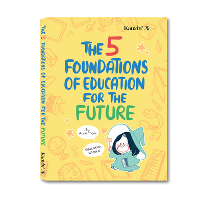 The 5 Foundations Of Education For The Future by Anne Tham