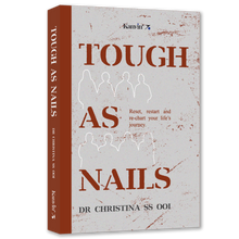 Load image into Gallery viewer, Tough As Nails by Dr Christina SS Ooi