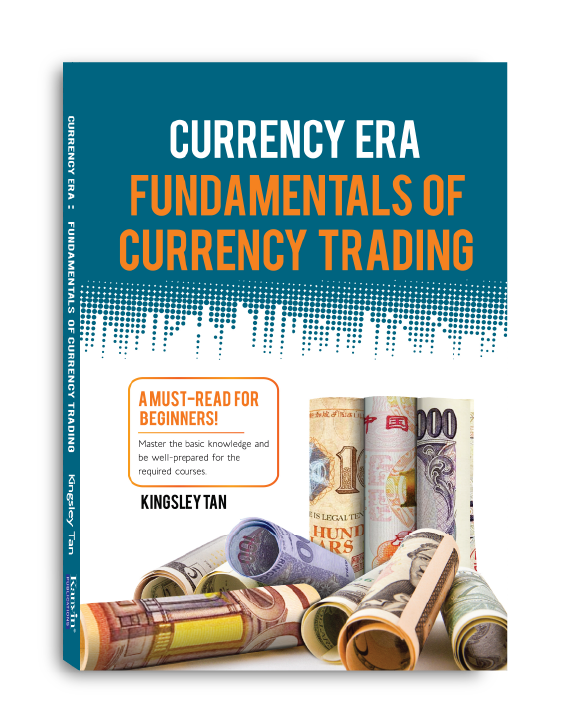Currency Era : Fundamentals of Currency Trading by Kingsley Tan