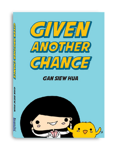 Given Another Chance by Gan Siew Hua
