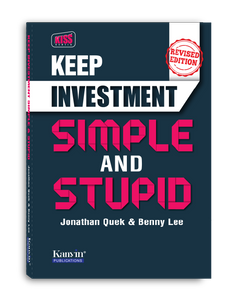 (Revised Edition) Keep Investment Simple and Stupid by Jonathan Quek & Benny Lee