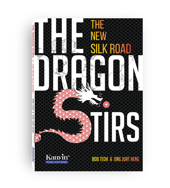(Imperfect Book) The Dragon Stirs - The New Silk Road by Bob Teoh and Ong Juat Heng